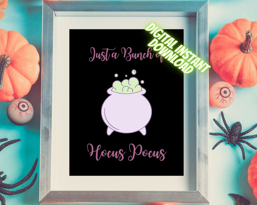 Printable Halloween Digital File | "Just a Bunch of Hocus Pocus" | Instant Digital Download