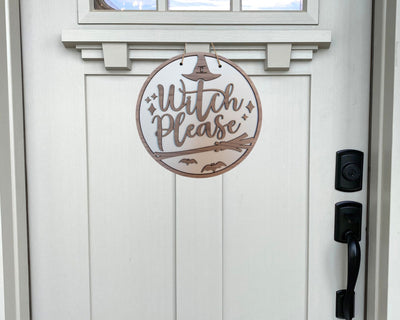 Witch Please Halloween Door Sign